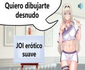 Spanish audio JOI Tu mejor amiga quiere dibujarte desnudo. from cuanto quieres por tu tanga sexo por dinero