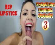 RED LIPSTICK FRENULUM LICKING ORGASM 3 - PREVIEW - ImMeganLive from frenulum