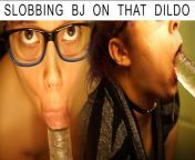 Slobbing on That Dildo Blowjob - Slobber, POV, BJ - Watch me Spit on Your Cock and Take it in my Mouth from perfect korean bj slob sex