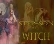 Step Son of a WITCH from sex witch m