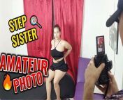 TEENAGE STEPSISTER GETS A PHOTO SHOOT FR0M HER PERVERTED STEPBROTHER from indian hot photoshoot