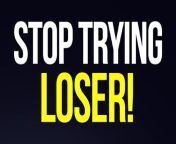 Stop Trying Loser! (Verbal Humiliation) from stop go fap challenge