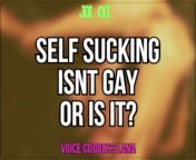 Self Sucking isnt Gay or is it? Lets find out JOI CEI Included from futa self suck