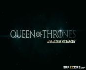 Queen Of Thrones: Part 1 (A XXX Parody) - Brazzers from www xxx kajol full kajol devgan