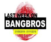 Last Week On BANGBROS: 01 05 2019 - 01 11 2019 from mir gr src 11 01